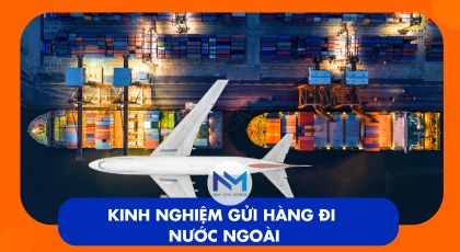 Kinh nghiệm gửi hàng đi nước ngoài