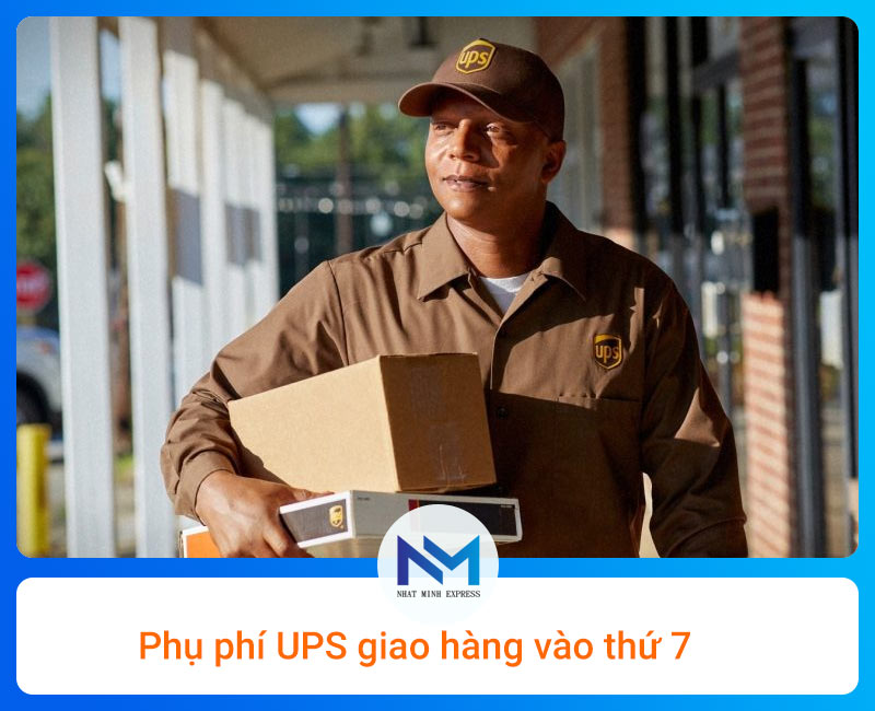 Phụ phí UPS giao hàng vào thứ 7