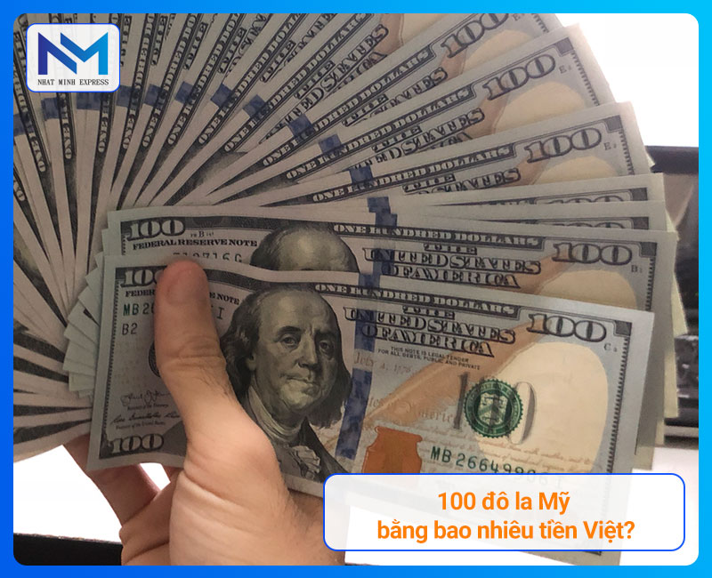 100 đô la Mỹ bằng bao nhiêu tiền Việt Nam