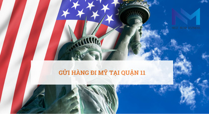 Gửi hàng đi Mỹ tại quận 11 giá rẻ