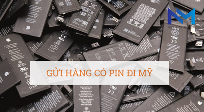 Gửi hàng có pin đi Mỹ