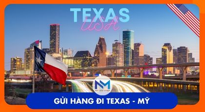 Gửi hàng đi Texas Hoa Kỳ