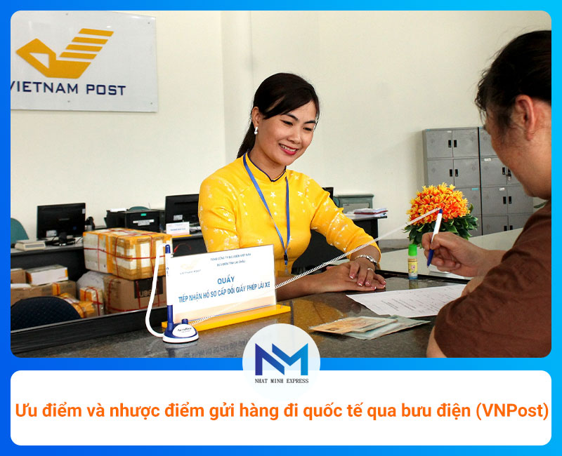 Ưu điểm và nhược điểm gửi hàng đi quốc tế qua bưu điện (VNPost)