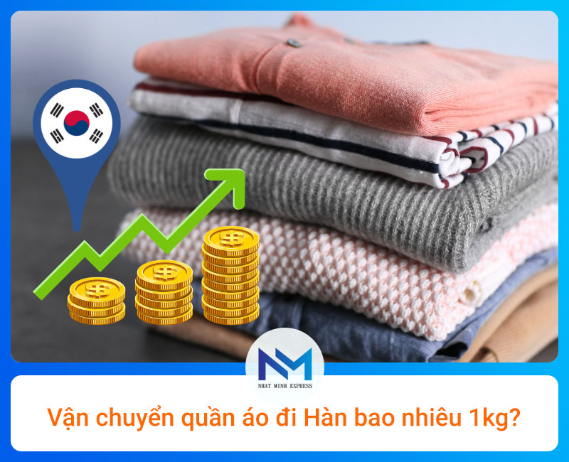 Vận chuyển quần áo đi Hàn bao nhiêu 1kg