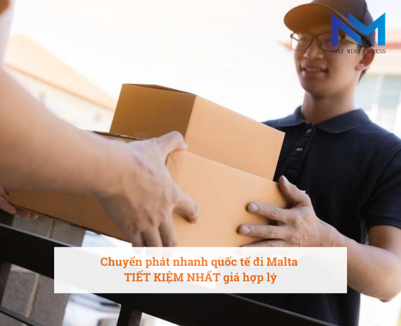 Chuyển phát nhanh quốc tế đi Malta TIẾT KIỆM NHẤT giá hợp lý