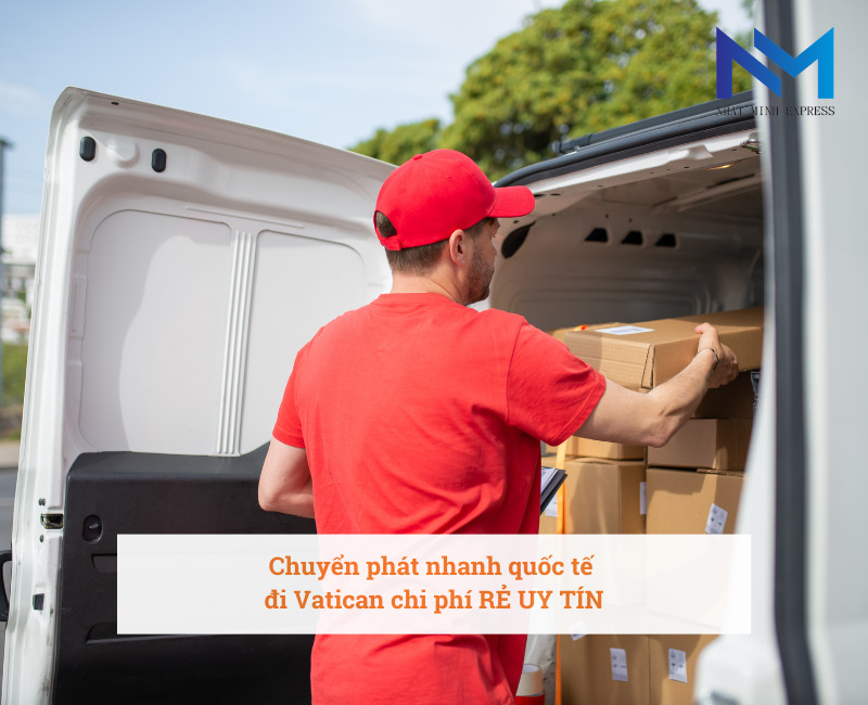 Chuyển phát nhanh quốc tế đi Vatican chi phí RẺ UY TÍN