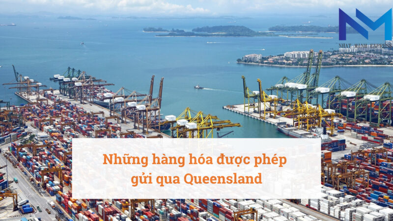Những hàng hóa được và không được phép gửi qua Queensland