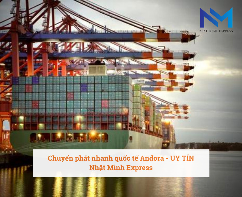 Chuyển phát nhanh quốc tế Andora - UY TÍN Nhật Minh Express