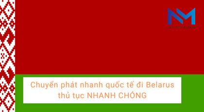 Chuyển phát nhanh quốc tế đi Belarus