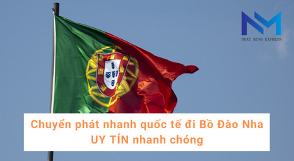 Chuyển phát nhanh quốc tế đi Bồ Đào Nha
