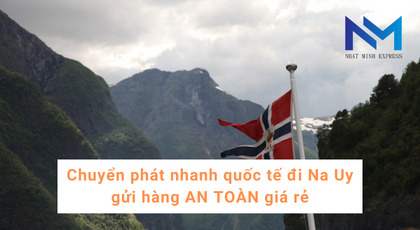 Chuyển phát nhanh quốc tế đi Na Uy