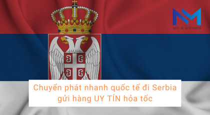 Chuyển phát nhanh quốc tế đi Serbia