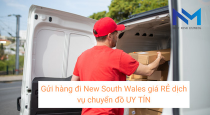 Gửi hàng đi New South Wales giá RẺ dịch vụ chuyển đồ UY TÍN