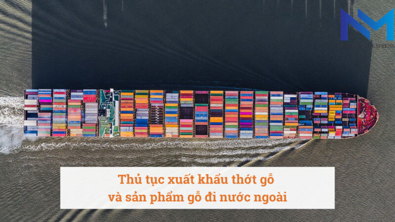 Thủ tục xuất khẩu thớt gỗ đi nước ngoài. Dịch vụ hải quan