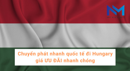Chuyển phát nhanh quốc tế đi Hungary