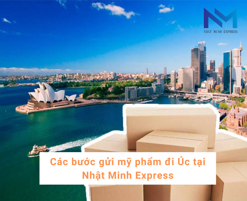 Các bước gửi mỹ phẩm đi Úc tại Nhật Minh Express