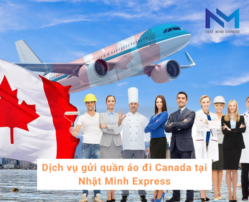 Dịch vụ gửi quần áo đi Canada tại nhatminhexpress.com
