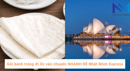 Gửi bánh tráng đi Úc vận chuyển NHANH RẺ Nhật Minh Express