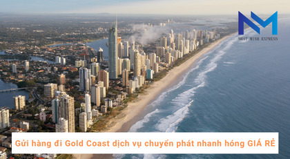 Gửi hàng đi Gold Coast dịch vụ chuyển phát nhanh hóng GIÁ RẺ