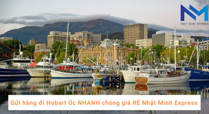 Gửi hàng đi Hobart Úc NHANH chóng giá RẺ Nhật Minh Express