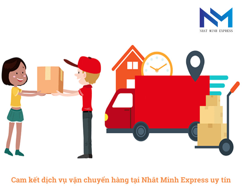 Cam kết dịch vụ vận chuyển hàng tại Nhât Minh Express uy tín