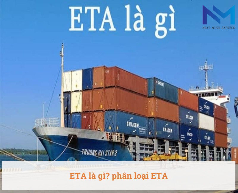  ETA là gì? phân loại ETA