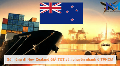 Gửi hàng đi New Zealand GIÁ TỐT vận chuyển nhanh ở TPHCM