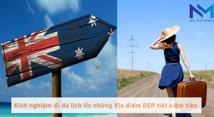 Kinh nghiệm đi du lịch Úc những địa điểm ĐẸP tiết kiệm tiền