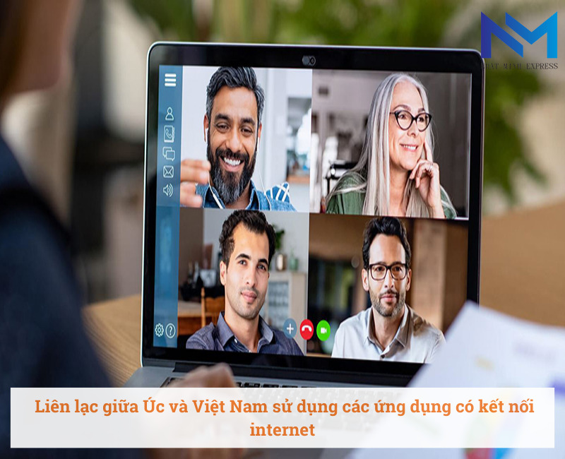 Liên lạc giữa Úc và Việt Nam sử dụng các ứng dụng có kết nối internet