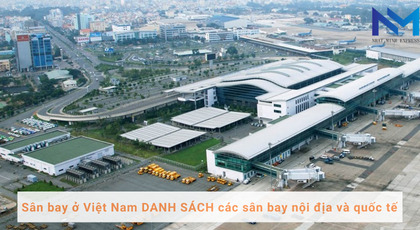 Sân bay ở Việt Nam DANH SÁCH các sân bay nội địa và quốc tế