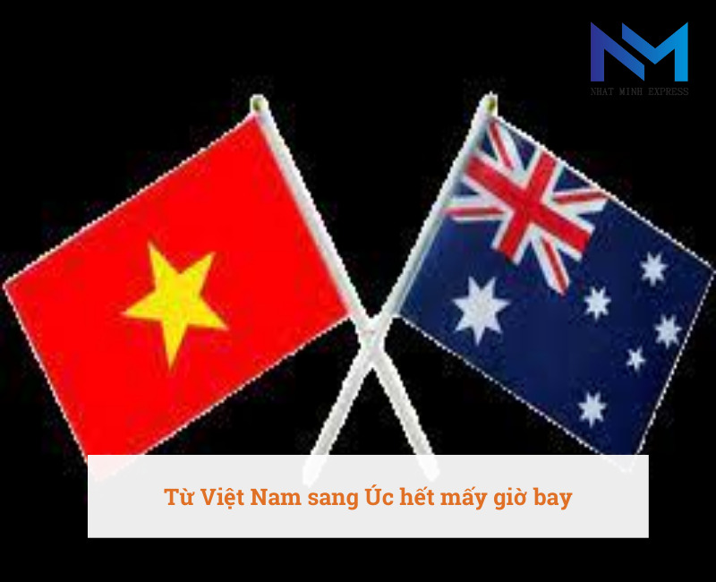 Từ Việt Nam sang Úc hết mấy giờ bay