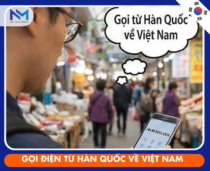 goi dien tu hang quoc ve viet nam