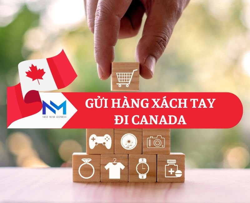Gửi hàng xách tay đi Canada