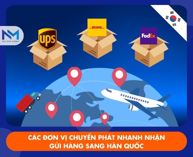Các đơn vị chuyển phát nhanh nhận gửi hàng sang Hàn Quốc cac don vi chuyen phat nhanh nhan gui hang sang han quoc