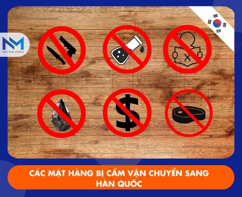 Các mặt hàng không được phép gửi sang Hàn Quốc cac mat hang khong duoc phep gui sang han quoc